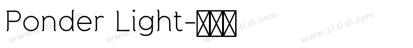 Ponder Light字体转换 Ponder Light字体转换